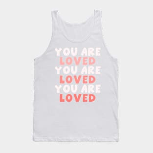 You Are Loved Tank Top